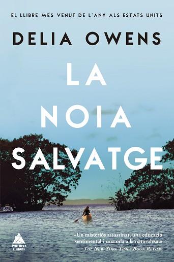 NOIA SALVATGE, LA | 9788417743390 | OWENS, DELIA | Llibreria Huch - Llibreria online de Berga 
