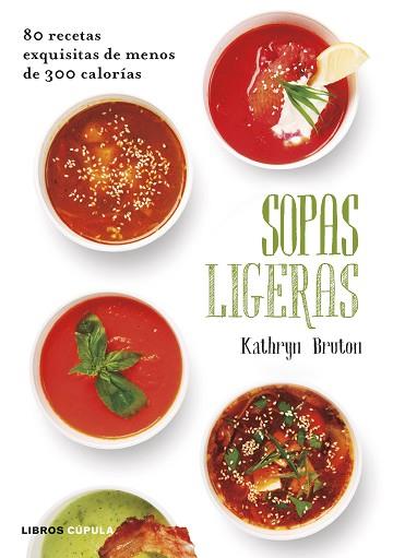 SOPAS LIGERAS | 9788448022884 | BRUTON, KATHRYN | Llibreria Huch - Llibreria online de Berga 