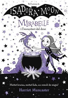 MIRABELLE I L´ENCANTERI DEL DRAC (MIRABELLE) | 9788420452999 | MUNCASTER, HARRIET | Llibreria Huch - Llibreria online de Berga 