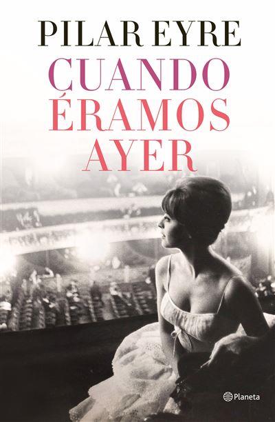 CUANDO ERAMOS AYER. EJ. FIRMADO | 8432715142713 | EYRE, PILAR | Llibreria Huch - Llibreria online de Berga 