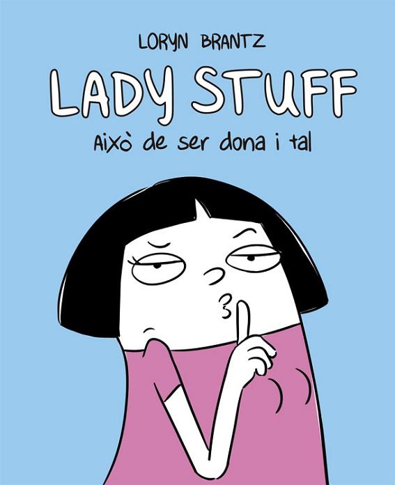 LADY STUFF | 9788416670604 | BRANTZ, LORYN | Llibreria Huch - Llibreria online de Berga 
