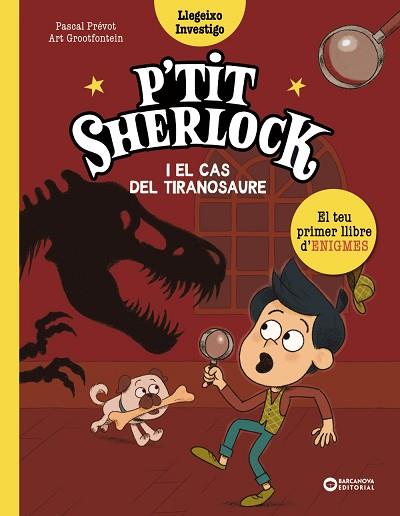 PETIT SHERLOCK I EL CAS DEL TIRANOSAURE | 9788448965150 | PRÉVOT, PASCAL | Llibreria Huch - Llibreria online de Berga 