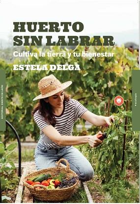 HUERTO SIN LABRAR | 9788412366983 | DELGA, ESTELA | Llibreria Huch - Llibreria online de Berga 