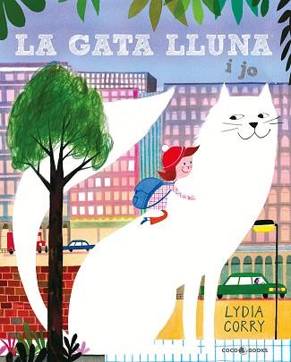 GATA LLUNA I JO, LA | 9788412268287 | CORRY, LYDIA | Llibreria Huch - Llibreria online de Berga 