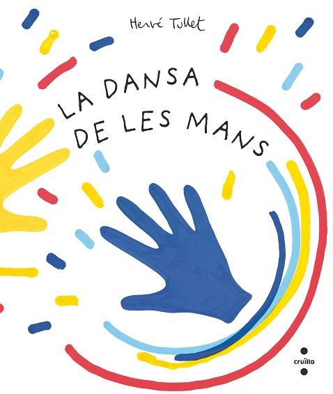 DANSA DE LES MANS, LA | 9788466150941 | TULLET, HERVÉ | Llibreria Huch - Llibreria online de Berga 