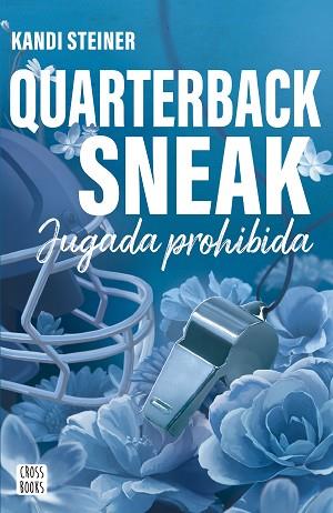 RIVALES. QUARTERBACK SNEAK | 9788408312987 | STEINER, KANDI | Llibreria Huch - Llibreria online de Berga 