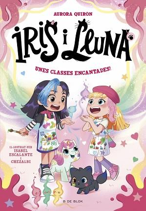 IRIS I LLUNA: CUIDADORES D'ANIMALETS MÀGICS 7 - UNES CLASSES ENCANTADES! | 9791387695675 | QUIRÓN, AURORA | Llibreria Huch - Llibreria online de Berga 