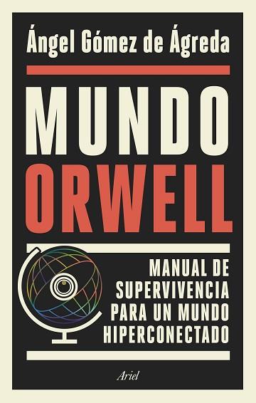 MUNDO ORWELL | 9788434429789 | GÓMEZ DE ÁGREDA, ÁNGEL | Llibreria Huch - Llibreria online de Berga 