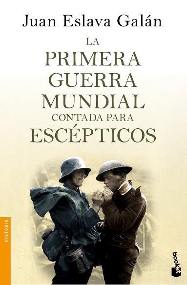 PRIMERA GUERRA MUNDIAL CONTADA PARA ESCEPTICOS, LA | 9788408135746 | ESLAVA GALAN, JUAN | Llibreria Huch - Llibreria online de Berga 