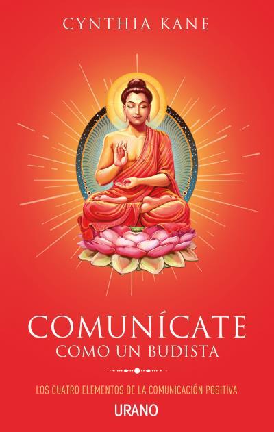 COMUNICATE COMO UN BUDISTA | 9788479539740 | KANE, CYNTHIA | Llibreria Huch - Llibreria online de Berga 