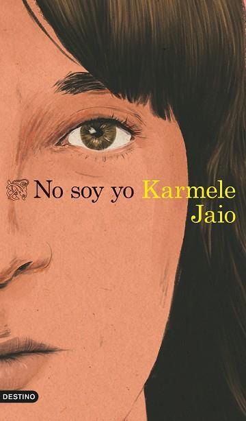 NO SOY YO | 9788423360574 | JAIO, KARMELE | Llibreria Huch - Llibreria online de Berga 