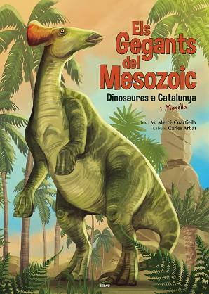 GEGANTS DEL MESOZOIC, ELS | 9788418096235 | CUARTIELLA TODOLÍ, M. MERCÈ | Llibreria Huch - Llibreria online de Berga 
