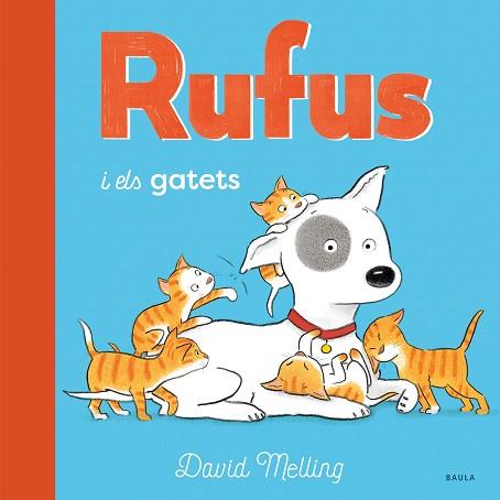 RUFUS I ELS GATETS | 9788447946259 | MELLING, DAVID | Llibreria Huch - Llibreria online de Berga 