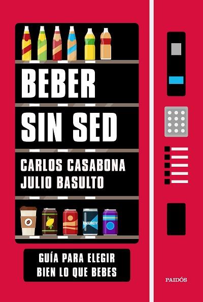 BEBER SIN SED | 9788449337192 | CARLOS CASABONA/BASULTO, JULIO | Llibreria Huch - Llibreria online de Berga 