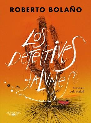 DETECTIVES SALVAJES (EDICIÓN ILUSTRADA), LOS | 9788420476445 | BOLAÑO, ROBERTO | Llibreria Huch - Llibreria online de Berga 