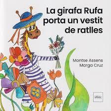 GIRAFA RUFA PORTA UN VESTIT DE RATLLES, LA | 9791399061314 | Llibreria Huch - Llibreria online de Berga 