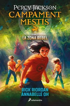CAMPAMENT MESTÍS 1 - LA ZONA REBEL | 9788419868473 | RIORDAN, RICK/OH, ANNABELLE | Llibreria Huch - Llibreria online de Berga 