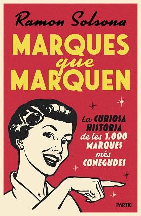 MARQUES QUE MARQUEN | 9788498096460 | SOLSONA, RAMON | Llibreria Huch - Llibreria online de Berga 
