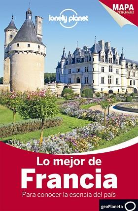 FRANCIA LO MEJOR DE | 9788408140115 | CARILLET, JEAN-BERNARD/CHRISTIANI, KERRY/CLARK, GREGOR/FILOU, EMILIE/LE NEVEZ, CATHERINE/ROBINSON, D | Llibreria Huch - Llibreria online de Berga 