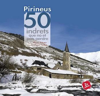 PIRINEUS. 50 INDRETS QUE NO ET POTS PERDRE | 9788490344170 | VILADOT SANTALO, MARTA (1970-) [VER TITULOS] | Llibreria Huch - Llibreria online de Berga 