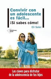 CONVIVIR CON UN ADOLESCENTE ES FÁCIL | 9788417886998 | SOLER, ELI | Llibreria Huch - Llibreria online de Berga 