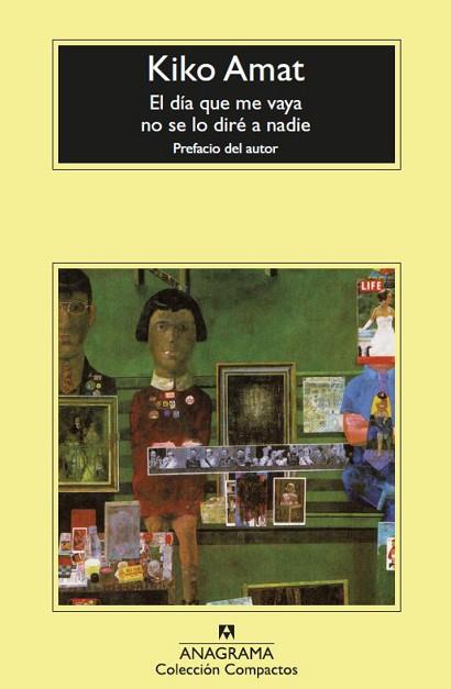 DÍA QUE ME VAYA NO SE LO DIRÉ A NADIE, EL | 9788433961389 | AMAT, KIKO | Llibreria Huch - Llibreria online de Berga 