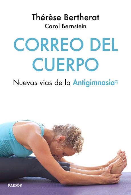 CORREO DEL CUERPO | 9788449334504 | BERTHERAT, THÉRÈSE/BERNSTEIN, CAROL | Llibreria Huch - Llibreria online de Berga 