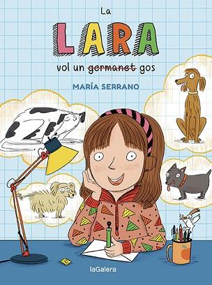 LA LARA VOL UN GOS | 9788424672706 | SERRANO, MARÍA | Llibreria Huch - Llibreria online de Berga 