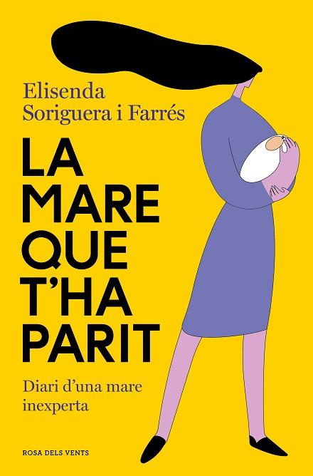 MARE QUE T'HA PARIT, LA | 9788419259240 | SORIGUERA I FARRÉS, ELISENDA | Llibreria Huch - Llibreria online de Berga 