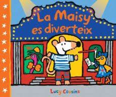 MAISY ES DIVERTEIX , LA  | 9788448852535 | COUSINS, LUCY | Llibreria Huch - Llibreria online de Berga 