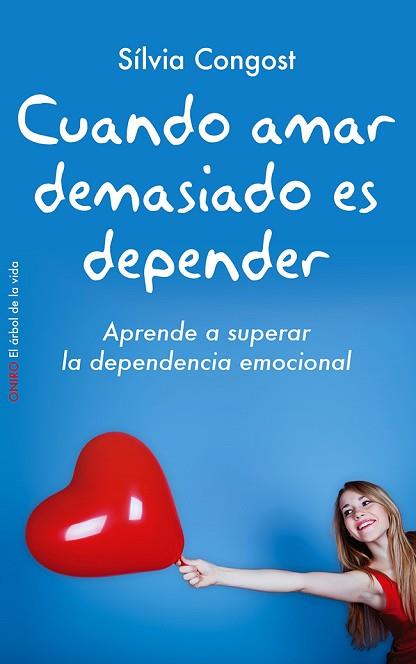 CUANDO AMAR DEMASIADO ES DEPENDER : APRENDE A SUPERAR LA DEP | 9788497546751 | CONGOST PROVENSAL, SILVIA [VER TITULOS] | Llibreria Huch - Llibreria online de Berga 