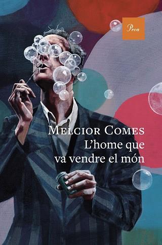 HOME QUE VA VENDRE EL MÓN, L' | 9788410488397 | COMES, MELCIOR | Llibreria Huch - Llibreria online de Berga 