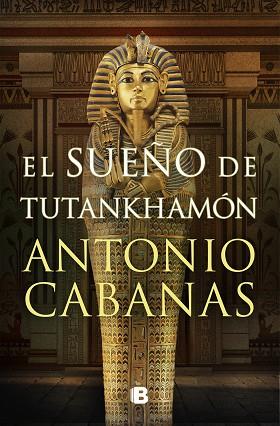 SUEÑO DE TUTANKHAMÓN, EL | 9788466672849 | CABANAS, ANTONIO | Llibreria Huch - Llibreria online de Berga 