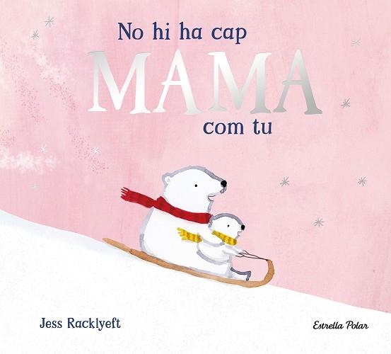 NO HI HA CAP MAMA COM TU | 9791387782825 | RACKLYEFT, JESS | Llibreria Huch - Llibreria online de Berga 
