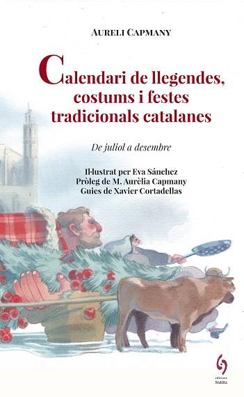 CALENDARI DE LLEGENDES, COSTUMS I FESTES TRADICIONALS CATALANES | 9788494928130 | CAPMANY, AURELI | Llibreria Huch - Llibreria online de Berga 