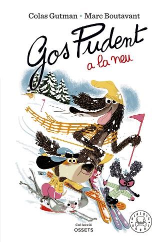 GOS PUDENT A LA NEU | 9788419172600 | GUTMAN, COLAS | Llibreria Huch - Llibreria online de Berga 
