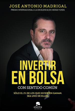 INVERTIR EN BOLSA CON SENTIDO COMÚN | 9788416928576 | MADRIGAL HORNOS, JOSÉ ANTONIO | Llibreria Huch - Llibreria online de Berga 