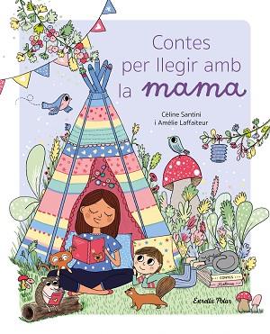 CONTES PER LLEGIR AMB LA MAMA | 9788413896021 | SANTINI, CÉLINE | Llibreria Huch - Llibreria online de Berga 