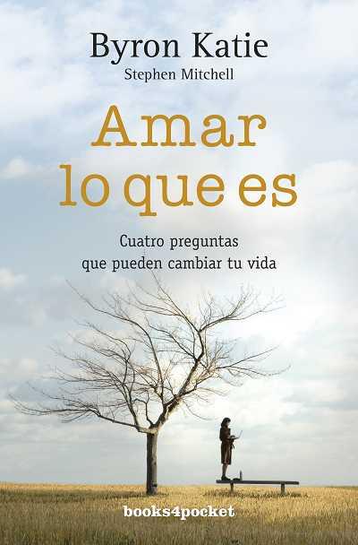 AMAR LO QUE ES : CUATRO PREGUNTAS QUE PUEDEN CAMBIAR TU VIDA | 9788492516902 | KATIE, BYRON | Llibreria Huch - Llibreria online de Berga 