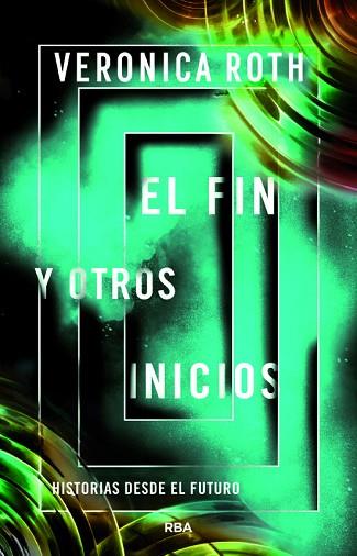 FIN Y OTROS INICIOS, EL | 9788427218734 | ROTH VERONICA | Llibreria Huch - Llibreria online de Berga 