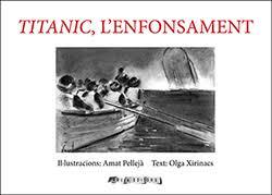 TITANIC, L'ENFONSAMENT | 9788412016352 | PELLEJA, AMAT/XIRINACS, OLGA | Llibreria Huch - Llibreria online de Berga 