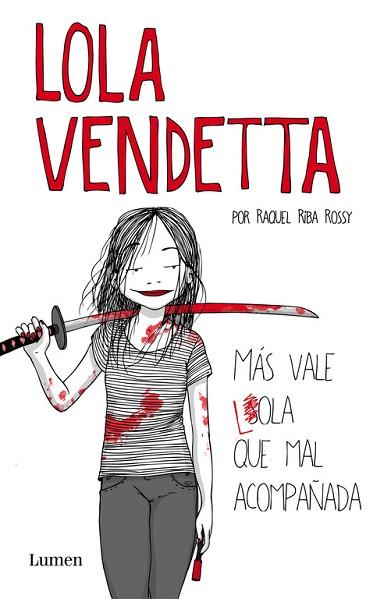 LOLA VENDETTA. MÁS VALE LOLA QUE MAL ACOMPAÑADA | 9788426403995 | RIBA ROSSY, RAQUEL | Llibreria Huch - Llibreria online de Berga 