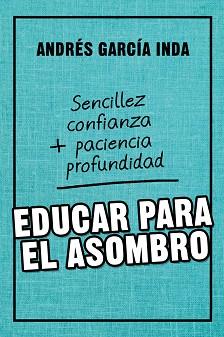 EDUCAR PARA EL ASOMBRO | 9788427141759 | GARCÍA INDA, ANDRÉS | Llibreria Huch - Llibreria online de Berga 