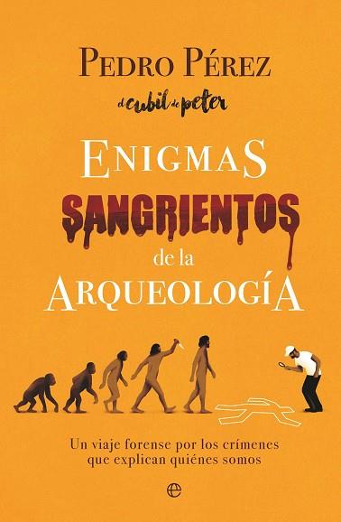 ENIGMAS SANGRIENTOS DE LA ARQUEOLOGÍA | 9788410942806 | PÉREZ, PEDRO | Llibreria Huch - Llibreria online de Berga 