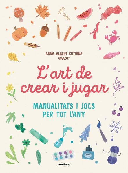 ART DE CREAR I JUGAR, L' | 9791387724351 | ALBERT CUTRINA (@AACUT), ANNA | Llibreria Huch - Llibreria online de Berga 