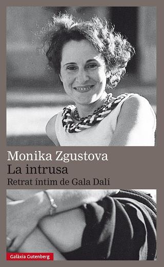 INTRUSA. RETRAT ÍNTIM DE GALA DALÍ, LA | 9788417355616 | ZGUSTOVA, MONIKA | Llibreria Huch - Llibreria online de Berga 