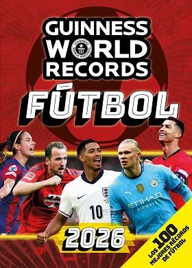 GUINNESS WORLD RECORDS 2026. FÚTBOL | 9788408307075 | GUINNESS WORLD RECORDS | Llibreria Huch - Llibreria online de Berga 