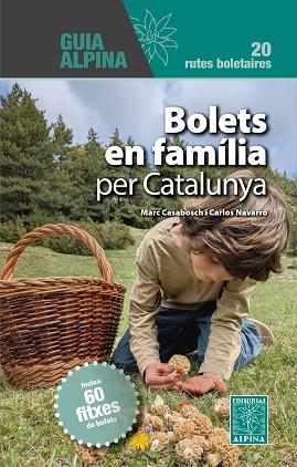 BOLETS EN FAMILIA PER CATALUNYA | 9788470111860 | CASABOSCH, MARC/NAVARRO, CARLOS | Llibreria Huch - Llibreria online de Berga 