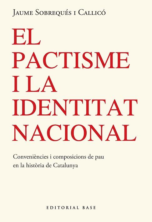 PACTISME I LA IDENTITAT NACIONAL. CONVINENCES I COMPOSICIONS AMIGABLES DE PAU | 9791387728304 | SOBREQUÉS I CALLICÓ, JAUME | Llibreria Huch - Llibreria online de Berga 