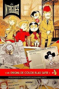 ELS INTRIGUES: UN ENIGMA BLAU SAFIR | 9788468341040 | BACCALARIO, PIERDOMENICO/GATTI, ALESSANDRO | Llibreria Huch - Llibreria online de Berga 